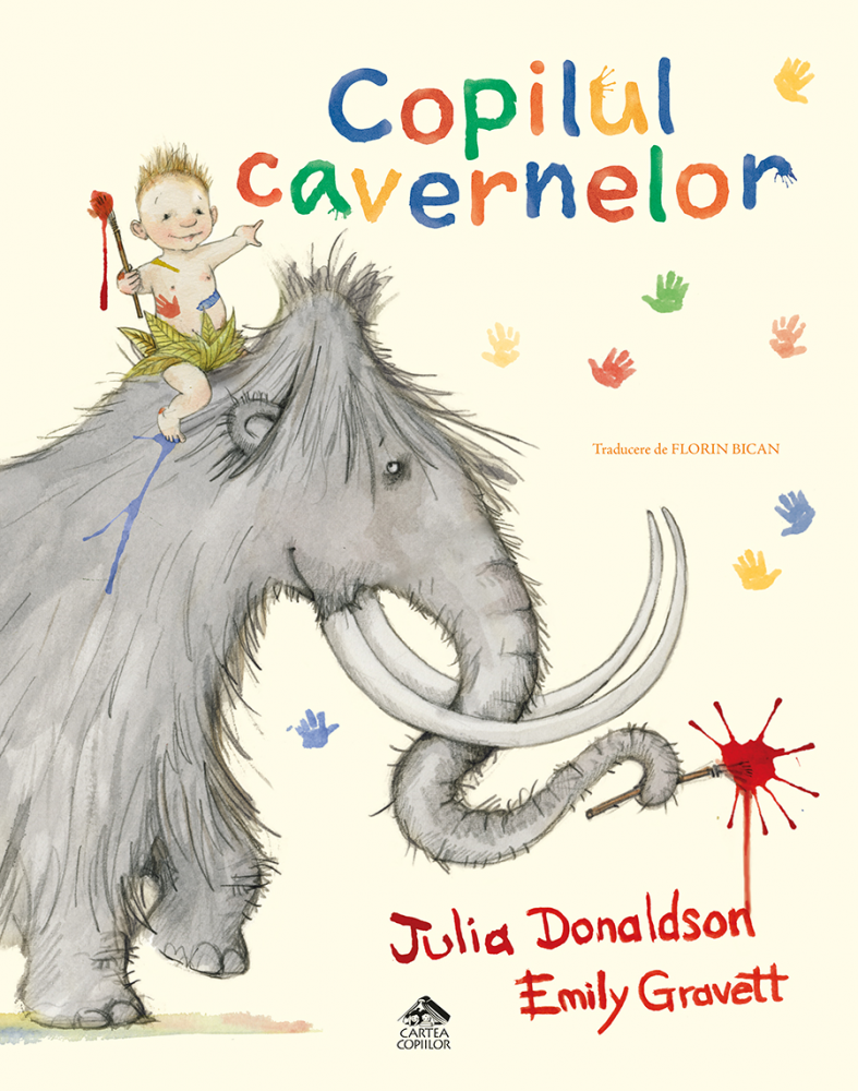 Copilul cavernelor
JULIA DONALDSON