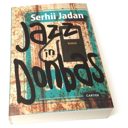 Jazz în Donbas -  Serhii Jadan