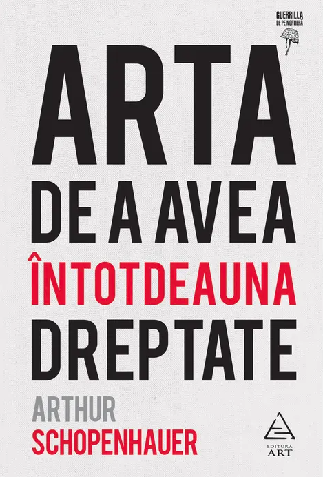 Arta de a avea intotdeauna dreptate ARTHUR SCHOPENHAUER