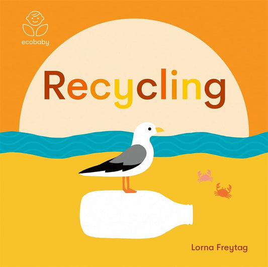 Eco Baby: Recycling (Lorna Freytag)