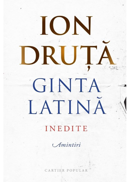 Ginta Latină – Ion Druță