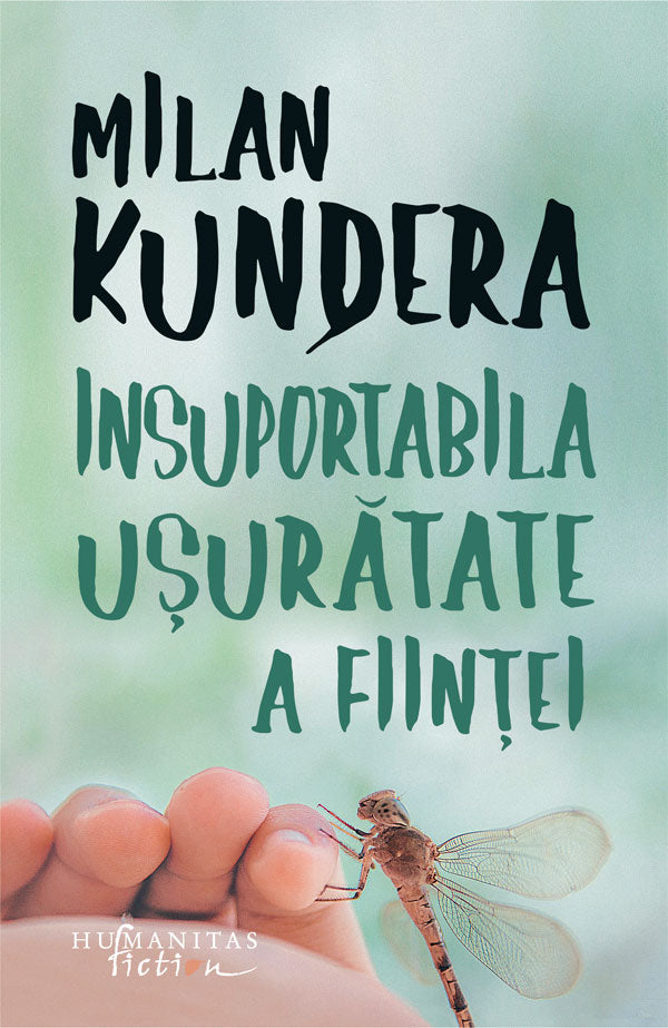 Insuportabila usuratate a fiintei
MILAN KUNDERA