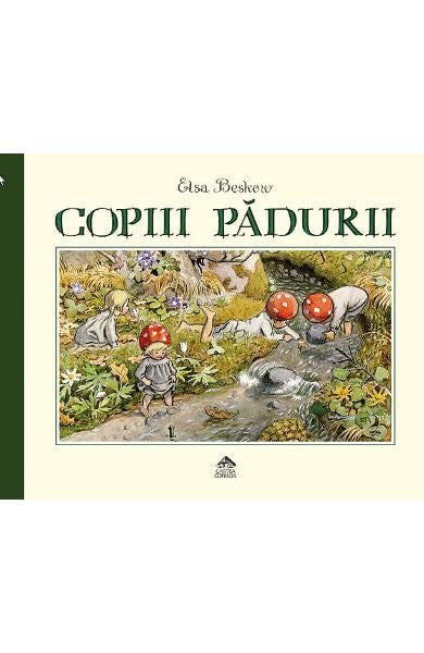 Copiii pădurii - Elsa Beskow