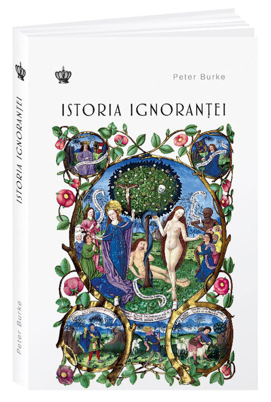 Istoria ignorantei
PETER BURKE