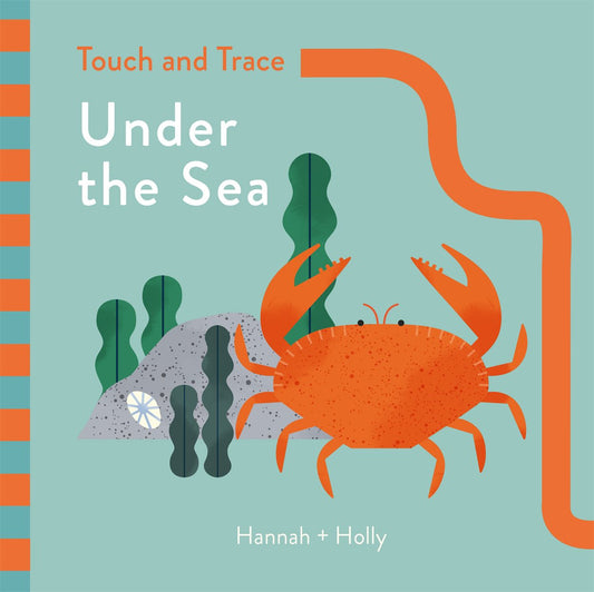 Hannah + Holly Touch and Trace: Under the Sea