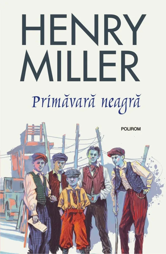 Primavara neagra
HENRY MILLER