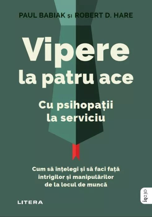 Vipere la patru ace Cu psihopatii la serviciu PAUL BABIAK, ROBERT D. HARE