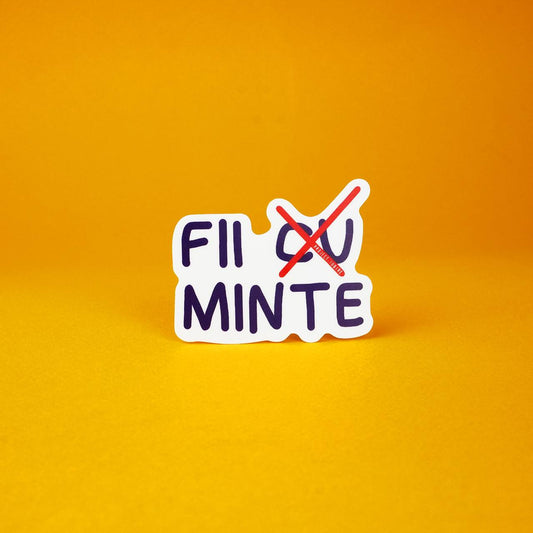 Fii (cu) minte. Sticker