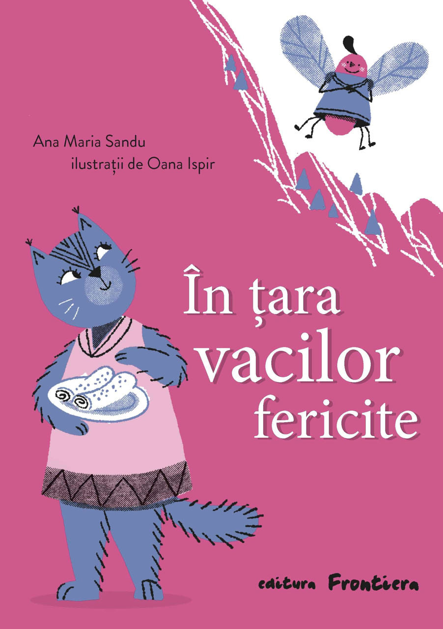 În țara vacilor fericite -  Ana Maria Sandu