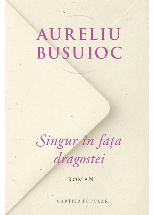 Singur în fața dragostei -  Aureliu Busuioc