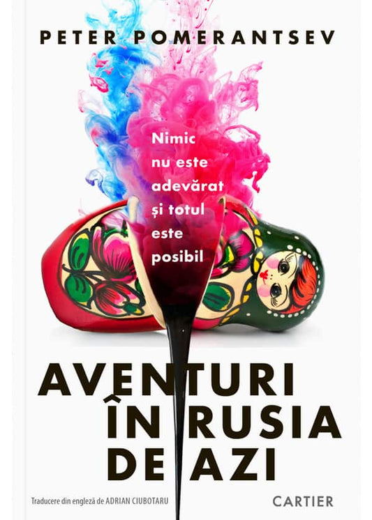 Aventuri în Rusia de azi -  Peter Pomerantsev