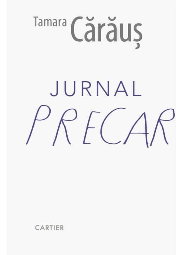 Jurnal precar  Tamara Cărăuș