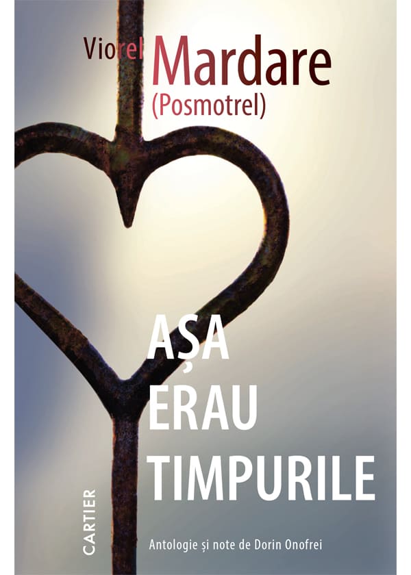 Așa erau timpurile -  Viorel Mardare