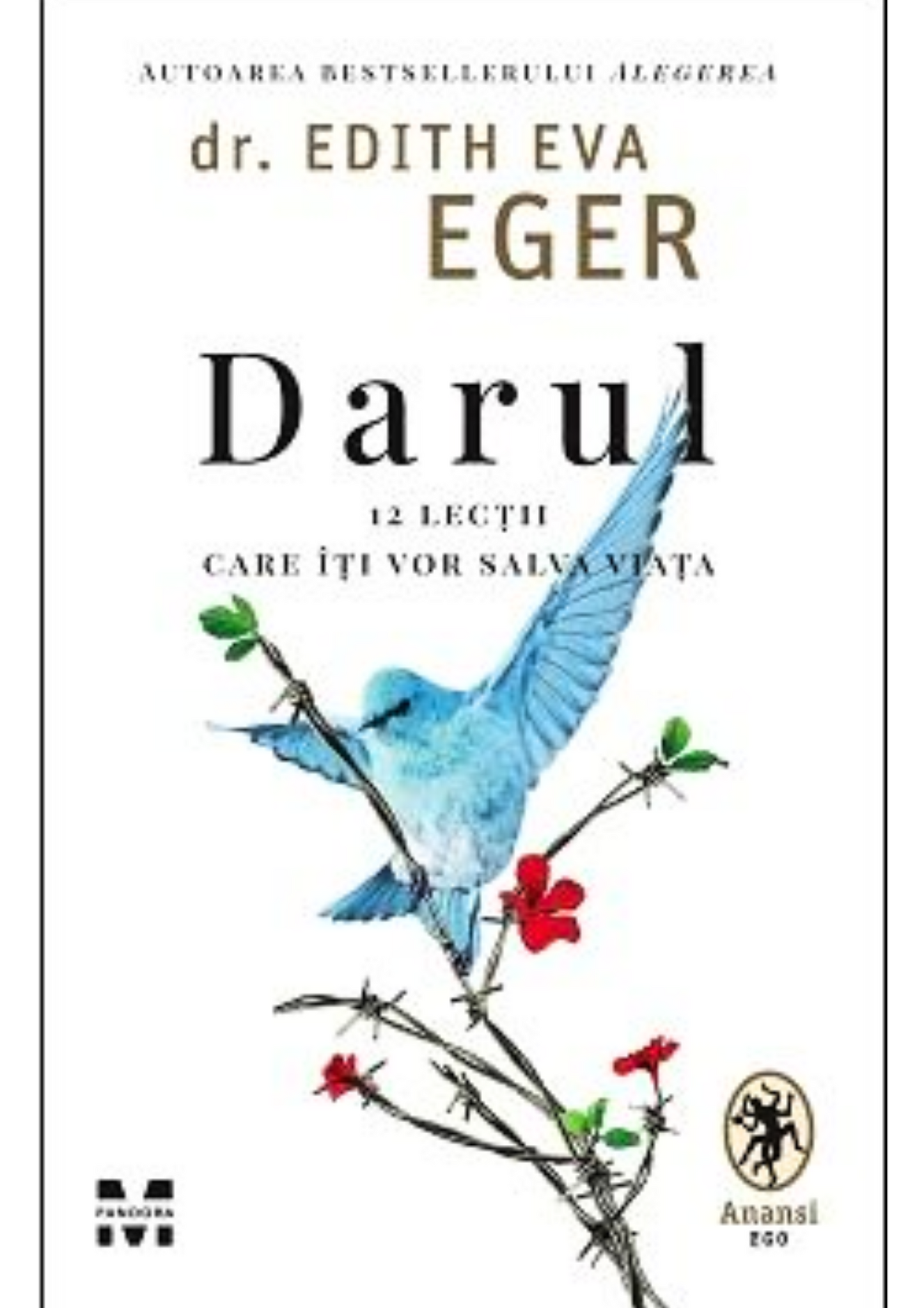 Darul 12 lectii care iti vor salva viata EDITH EVA EGER