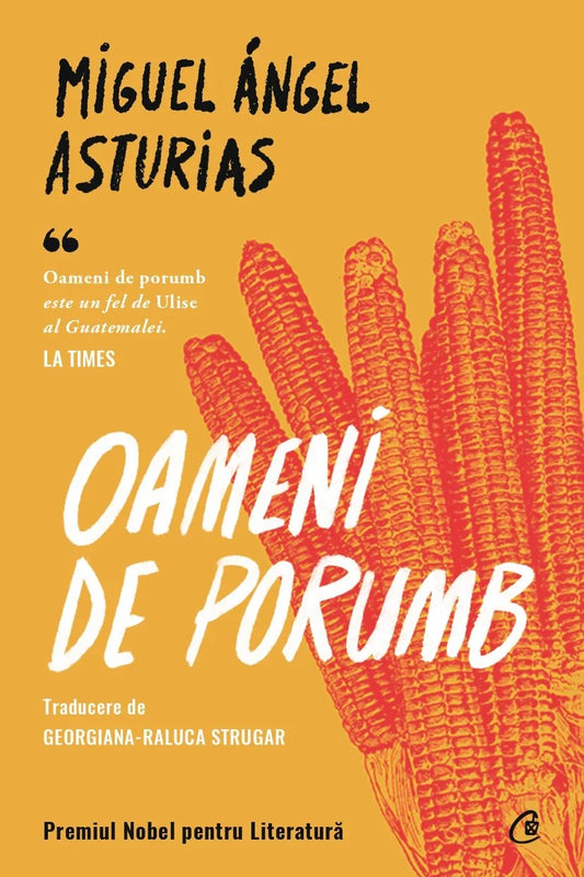 Oameni de porumb
MIGUEL ANGEL ASTURIAS