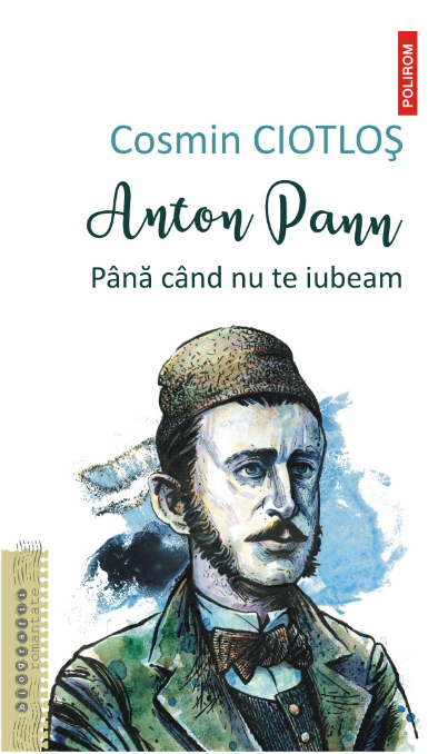 Anton Pann. Cosmin Ciotlos