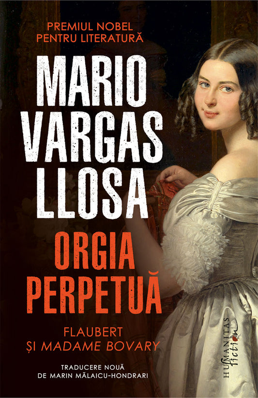 Orgia perpetua
Flaubert si Madame Bovary
MARIO VARGAS LLOSA