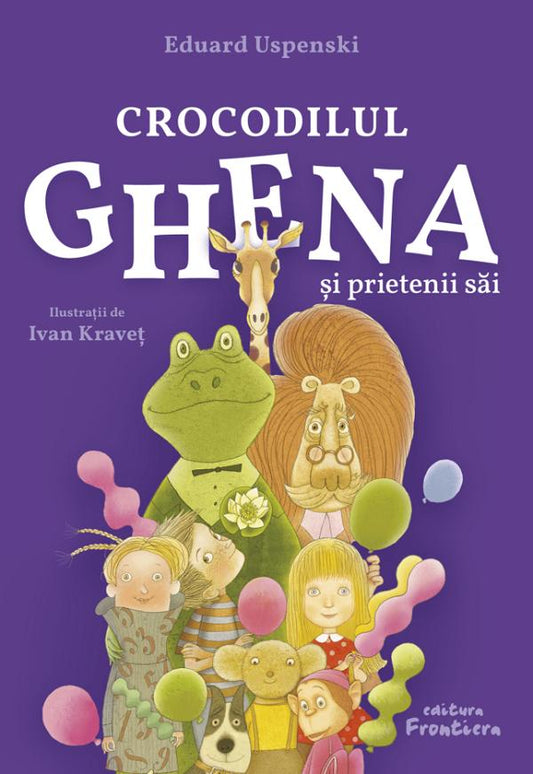 Crocodilul Ghena si prietenii sai - Eduard Uspenski, Ivan Kraveț