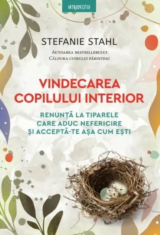 Vindecarea copilului interior
STEFANIE STAHL