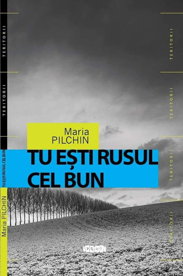 Tu esti rusul cel bun
MARIA PILCHIN