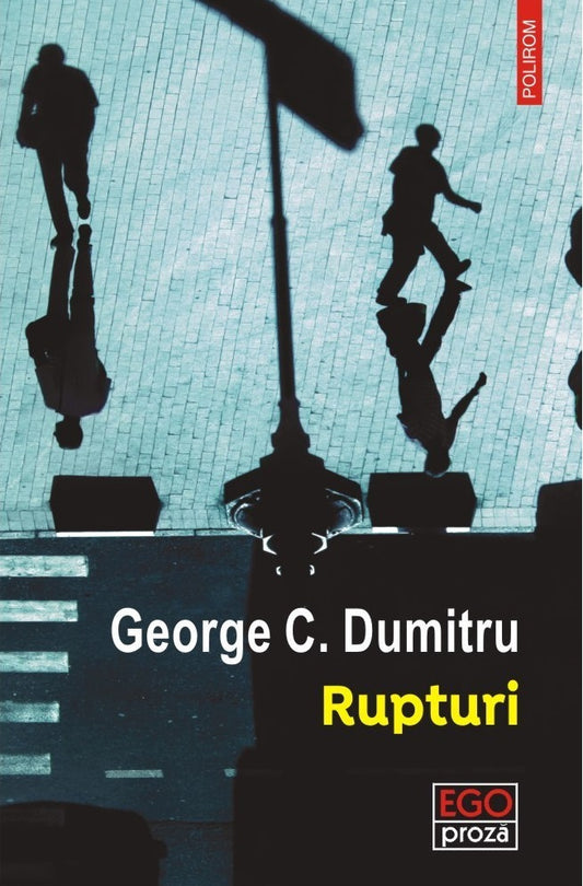 Rupturi
GEORGE C. DUMITRU