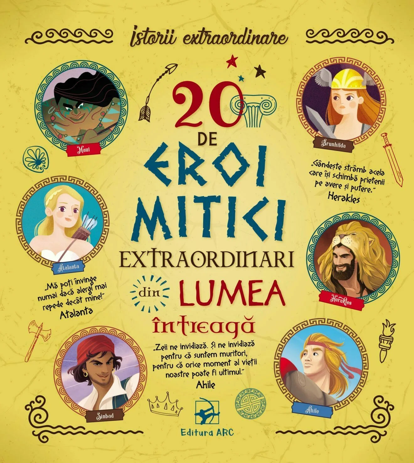 20 de eroi mitici extraordinari din lumea întreagă. Istorii extraordinare