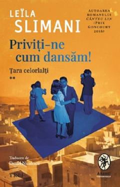 Priviti-ne cum dansam!
Tara celorlalti
LEILA SLIMANI