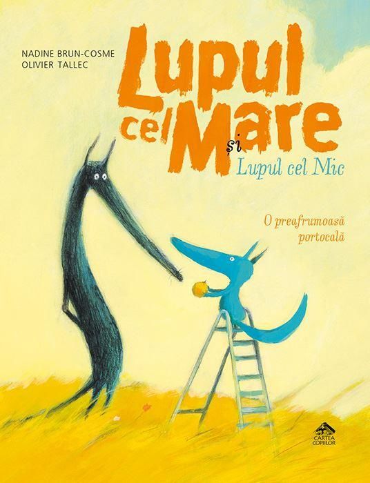 Lupul cel Mare si Lupul cel Mic. O preafrumoasa portocala
NADINE BRUN-COSME