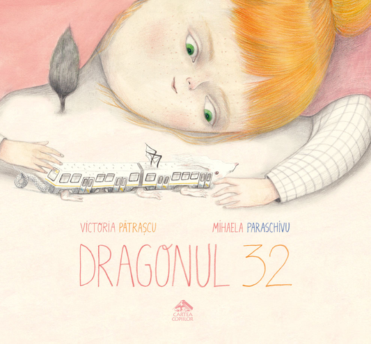 Dragonul 32 de Victoria Pătrașcu ilustrații de Mihaela Paraschivu