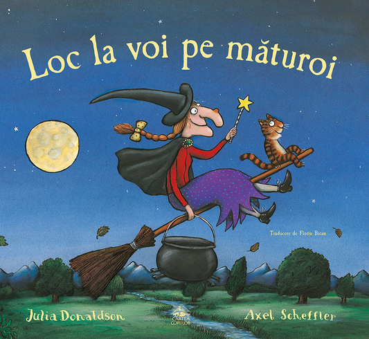 Loc la voi pe măturoi de Julia Donaldson ilustrații de Axel Scheffler