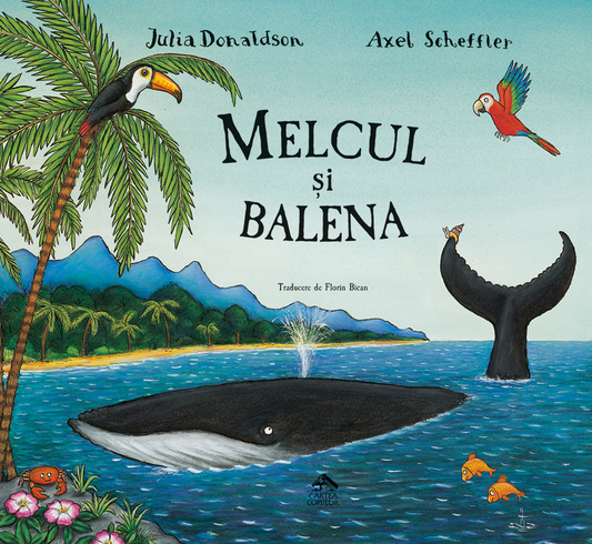 Melcul și balena de Julia Donaldson ilustrații de Axel Scheffler