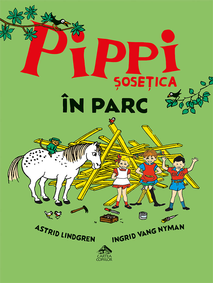 Pippi Șosețica în parc de Astrid Lindgren ilustrații de Ingrid Nyman