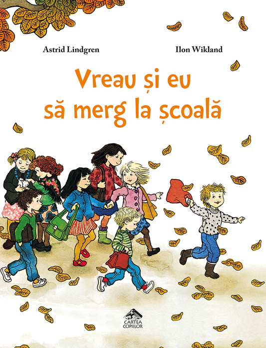Vreau și eu să merg la școală de Astrid Lindgren ilustrații de Ilon Wikland